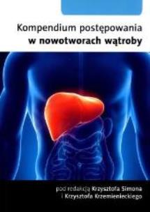 Okładka książki Kompendium postępowania w nowotworach wątroby