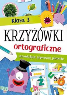 Okładka książki Krzyżówki ortograficzne dla klasy 3