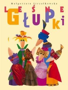 Okładka książki Leśne Głupki Wydanie kolekcjonerskie