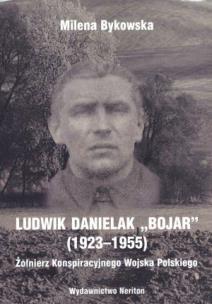 Okładka książki Ludwik Danielak `Bojar` (1923-1955)