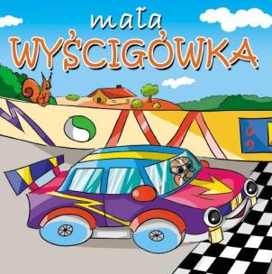 Okładka książki Małe pojazdy - Mała wyścigówka