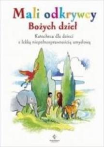 Okładka książki Mali odkrywcy Bożych dzieł. Katecheza dla dzieci