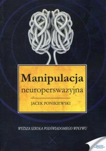 Okładka książki Manipulacja neuroperswazyjna