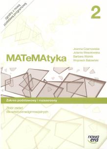MATeMAtyka 2 Zbiór zadań Zakres podstawowy i rozszerzony Szkoła ponadgimnazjalna LO 2. Autor: Czarnowska Joanna, Wesołowska Jolanta, BARBARA WOLNIK. Multiszop.pl Okładka książki MATeMAtyka 2 Zbiór zadań Zakres podstawowy i rozszerzony Szkoła ponadgimnazjalna LO 2