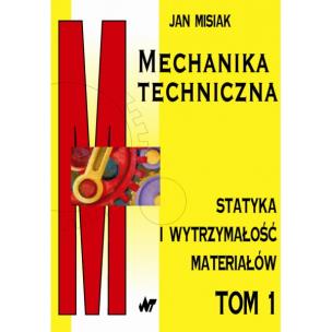 Okładka książki Mechanika techniczna. Tom 1