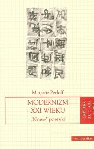 Okładka książki Modernizm XXI wieku. ,,Nowe'' poetyki