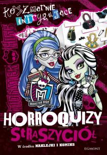 Okładka książki Monster High - Koszmarnie intrygujące horroroquizy