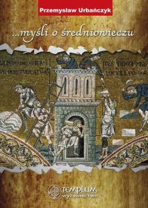Okładka książki ...myśli o średniowieczu