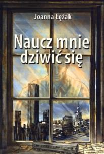 Okładka książki Naucz mnie dziwić się.