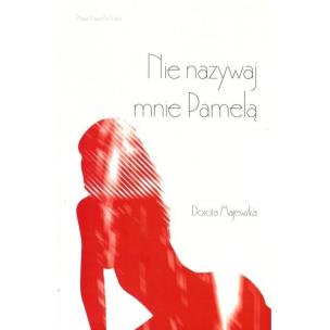 Okładka książki Nie nazywaj mnie Pamelą
