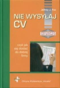 Okładka książki Nie wysyłaj cv, czyli jak się dostać...