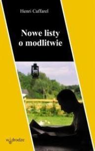 Okładka książki Nowe listy o modlitwie