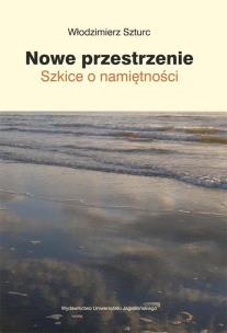 Okładka książki Nowe przestrzenie. Szkice o namiętności