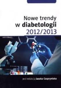 Okładka książki Nowe trendy w diabetologii 2012/2013