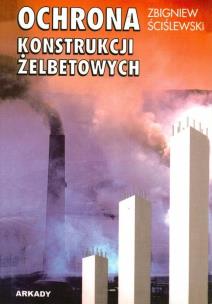 Okładka książki Ochrona konstrukcji żelbetowych