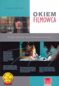 Okładka książki Okiem filmowca. Nauka i łamanie zasad...