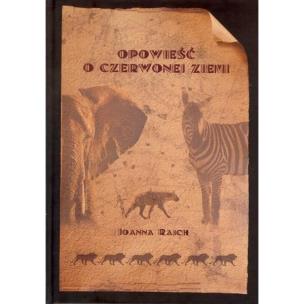 Okładka książki Opowieść o czerwonej ziemii