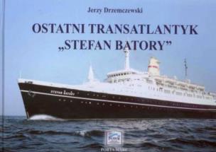 Okładka książki Ostatni transatlantyk Stefan Batory