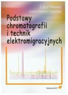 Okładka książki Podstawy chromatografii i technik elektromigrac.