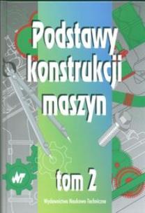 Okładka książki Podstawy konstrukcji maszyn t.2