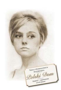 Okładka książki Polski Dom. Rodzina - wspomnienia sercem pisane