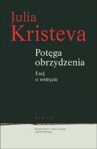 Okładka książki Potęga obrzydzenia. Esej o wstręcie