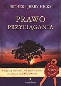 Prawo przyciągania. Autor: Esther Hicks, Jerry Hicks. Multiszop.pl Okładka książki Prawo przyciągania