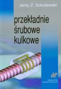 Okładka książki Przekładnie śrubowe kulkowe