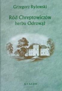Okładka książki Ród Chreptowiczów herbu Odrowąż