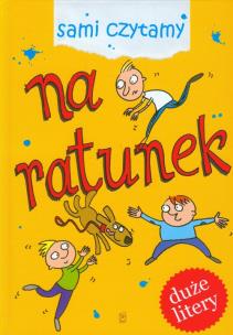 Okładka książki Sami czytamy. Na ratunek