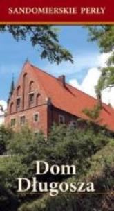 Okładka książki Sandomierskie perły. Dom Długosza WDS