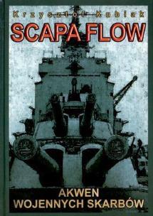 Okładka książki Scapa Flow. Akwen wojennych skarbów