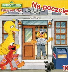 Okładka książki Sezamkowy zakątek Ulubione bajki 16 Na poczcie