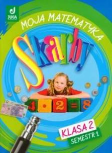 Okładka książki Skarby 2 Moja matematyka sem. 1
