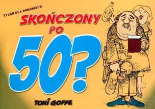 Okładka książki Skończony po 50?