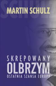Okładka książki Skrępowany olbrzym. Ostatnia szansa Europy