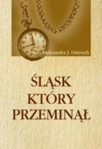 Okładka książki Śląsk, który przeminął