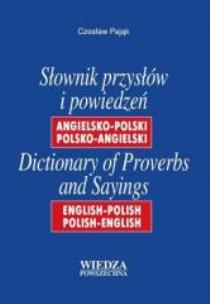 Okładka książki Słownik przysłów i powiedzeń ang-pol, pol-ang