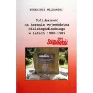 Okładka książki Solidarność na terenie woj.bialskopodlaskiego