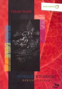Okładka książki Spowiedź wyobraźni (Szkice i rozmowy)