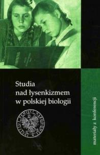 Okładka książki Studia nad łysenkizmem w polskiej biologii
