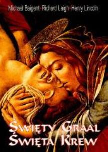 Okładka książki Święty Graal Święta Krew Wyd.2006