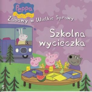 Okładka książki Świnka Peppa. Zabawy w .. 5 Szkolna wycieczka