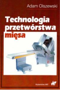 Okładka książki Technologia przetwórstwa mięsa