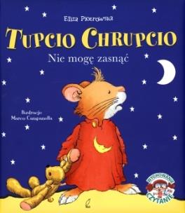 Okładka książki Tupcio Chrupcio. Nie mogę zasnąć w.2014