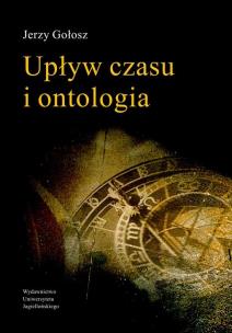 Okładka książki Upływ czasu i ontologia
