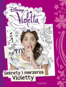 Okładka książki Violetta. Sekrety i marzenia Violetty