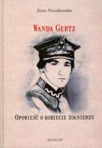 Okładka książki Wanda Gertz Opowieść o kobiecie żołnierzu