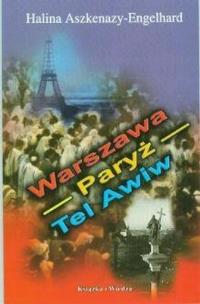 Okładka książki Warszawa- Paryż- Tel Awiw