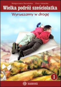 Okładka książki Wielka podróż sześciolatka cz.1 Wyruszamy w drogę
